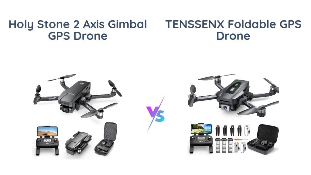 Holy Stone vs TENSSENX Foldable GPS Drones - Comparison and Review