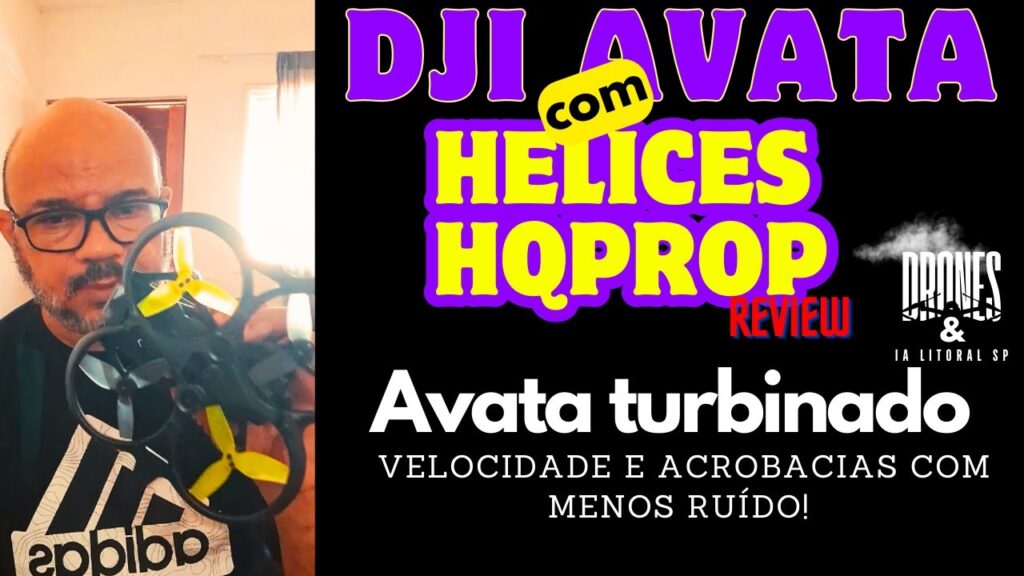 Avata turbinado com hélices HQProp: Velocidade e acrobacias com menos ruído! - Drone unplugged