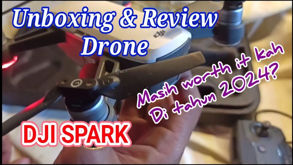 Unboxing dan Review Singkat Drone "DJI SPARK"